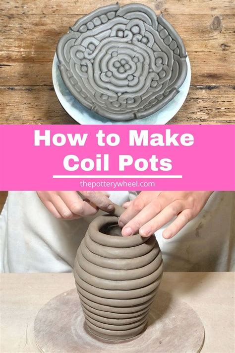 How To Make Coil Pots Coil Pots Coil Pottery Pottery Techniques