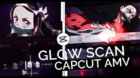 Glow Glowing Scan Capcut Amv Tutorial Youtube