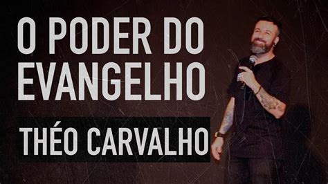 O PODER DO EVANGELHO Théo Carvalho YouTube