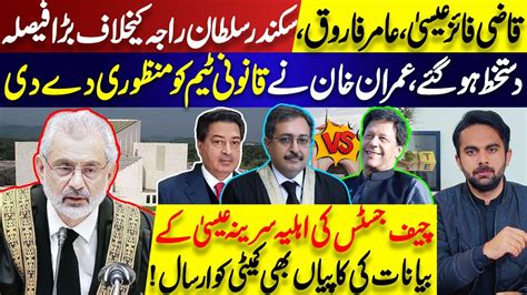 Imran Khan S Decision To Take Legal Action Against Cjp Qazi Faez Isa