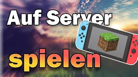 Mit Der Nintendo Switch Auf Minecraft Server Spielen Tutorial