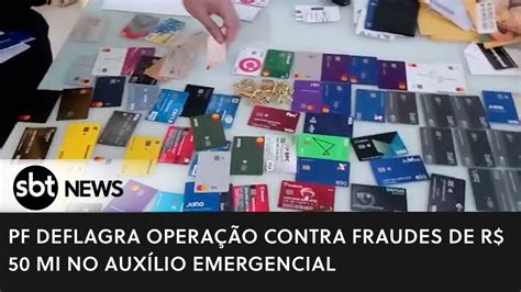 Pf Deflagra Operação Contra Fraudes De R 50 Mi No Auxílio Emergencial