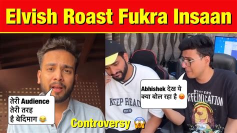 Elvish Yadav Roast Fukra Insaan 😱 Fukra Insaan Reply Elvish Yadav 😨 Big Controversy 🔥 Youtube