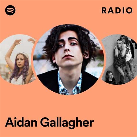 Aidan Gallagher Radio Playlist By Spotify Spotify