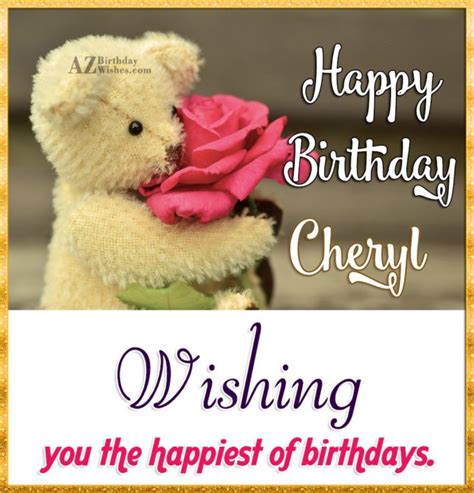 Happy Birthday Cheryl - AZBirthdayWishes.com