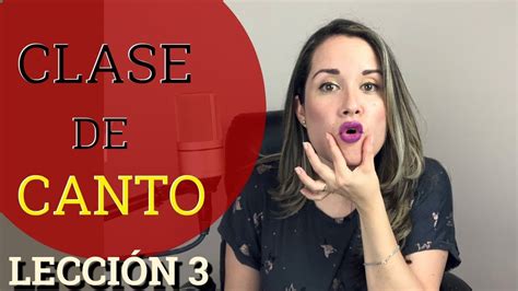 Clases De Canto 3 Cómo Cantar Bien Ejercicios De Vocalización Parte