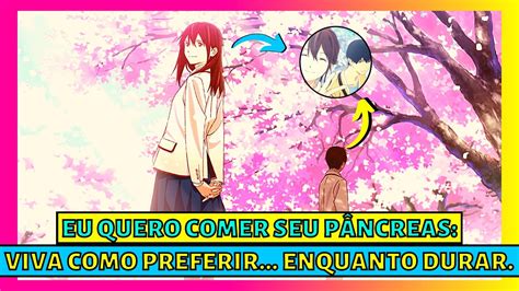 Eu Quero Comer Seu P Ncreas Cr Tica Anime Para Chorar Youtube