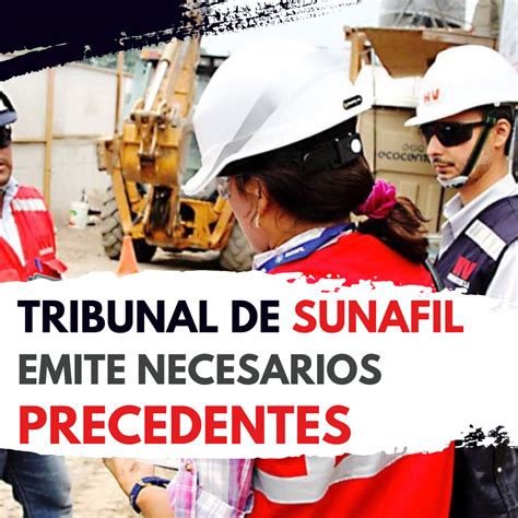 Nuevos Precedentes Del Tribunal De Sunafil Fundamentos Destacados