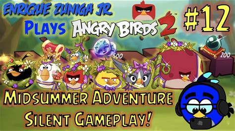 The Midsummer Adventure Levels 1 8 ☀️🌻 Enrique Plays Angry Birds 2 Silent 12 Ab2