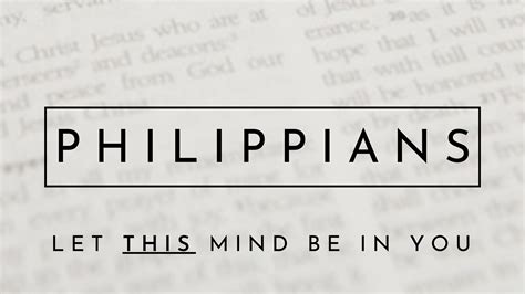 PHILIPPIANS | Let THIS Mind be in you 3-24