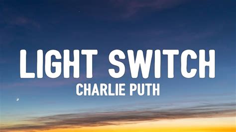 Charlie Puth Light Switch Lyrics YouTube