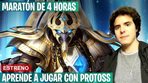 Starcraft 2 Aprende A Jugar Con Protoss Contra Rangos Altos 4 Horas