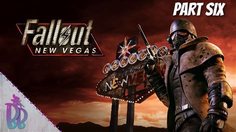 Finally Making It To The Strip First Playthru Fallout New Vegas Part Six Youtube