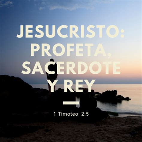 Jesucristo Profeta Sacerdote Y Rey Collierville Primitive Baptist