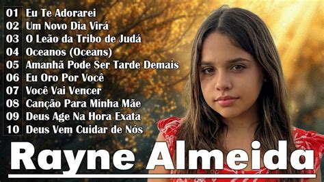 Rayne Almeida As músicas mais ouvidas de Rayne Almeida Melhores