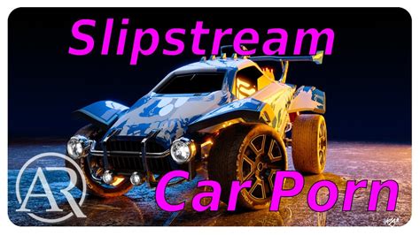 Rocket League Car Porn Slipstream Octane Youtube