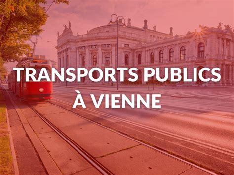 Comment Se Déplacer À Vienne Guide Des Transports Publics 2025
