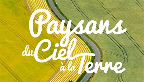 Paysans du Ciel à la Terre Le film