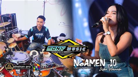 NGAMEN 10 SISKA AMANDA MONY MUSIC FEAT FARIS AND FREND DHEHAN PRO