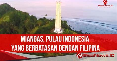 Miangas Pulau Indonesia Yang Berbatasan Dengan Filipina