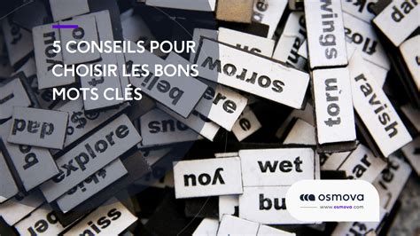 5 conseils pour choisir les bons mots clés