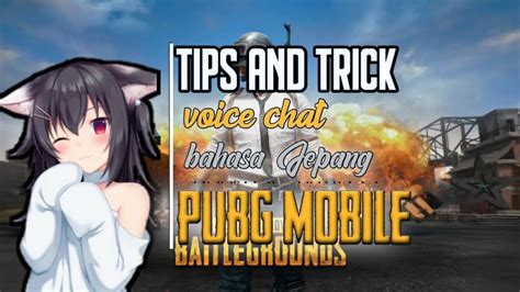 TRICK Voice Chat PUBG Mobile Bahasa Jepang PUBG Mobile YouTube