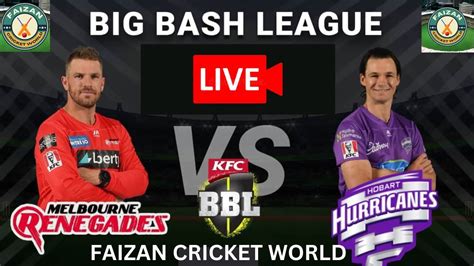 LIVE Melbourne Renegades Vs Hobart Hurricanes MLR Vs HBH BBL 12