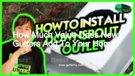 How Much Value Does New Gutters Add To Your Home Gutter Hq