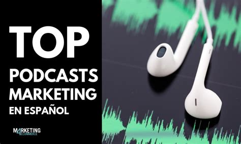 TOP 60 Los mejores podcasts de marketing digital en español 2019