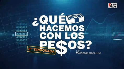 Que Hacemos Con Los Pesos Programa Completo 29 10 2022 YouTube