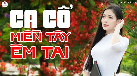 Ca cổ 1000 chữ ai nghe cũng ghiền Ca cổ miền tây êm tai Ca cổ hơi