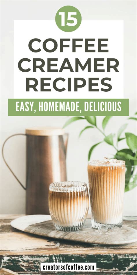 15+ Easy Homemade Coffee Creamer Recipes - Creators of Coffee