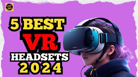 Top 5 Best Vr Headsets 2024 Watch This Before You Buy Youtube