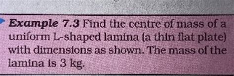 Example Find The Centre Of Mass Of A Uniform L Shaped Lamina A Thin