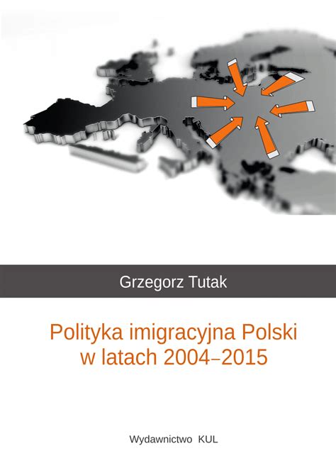 PDF Polityka Imigracyjna Polski W Latach 2004 2015