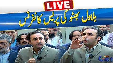 Live Bilawal Bhutto Press Conference 24 News Hd Youtube