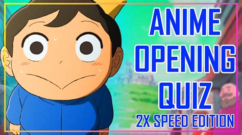 Guess The Anime Opening Quiz X Speed Edition Openings Youtube