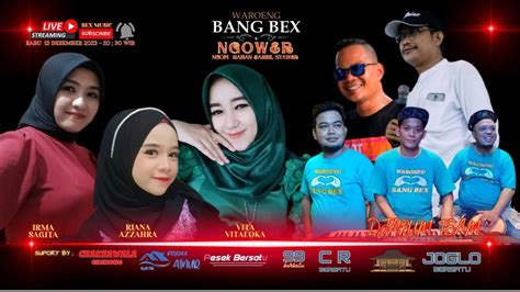 LIVE STREAMING WAROENG BANG BEX 13 DESEMBER 2023 YouTube