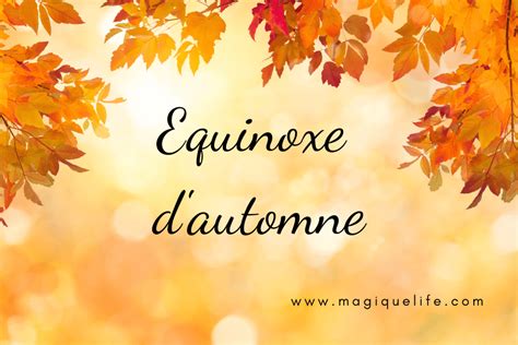 Equinoxe D Automne Magique Life Pour Une Vie Magique