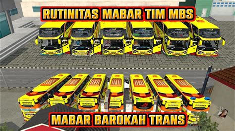 Rutinitas Mabar Mbs Grup Livery Barokah Trans Youtube