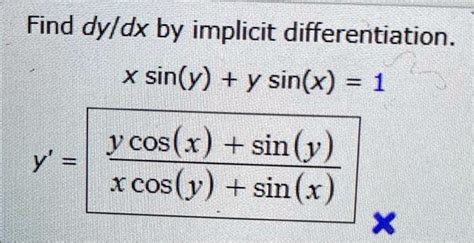 Find Dy Dx By Implicit Differentiation Sin Y Y Sin X 1 Y Cos X