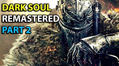 Dark Souls Remastered Walkthrough Part 2 Moonlight Butterfly Bell