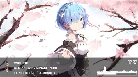 Nightcore Wishing Rem Cv Minase Inori Youtube