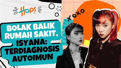 Isyana Sarasvati Idap Autoimun Lupus Belum Ada Obatnya Hingga Saat