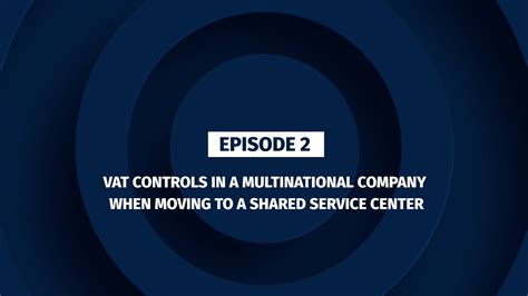 Expert View Series Episode Vat Controls When Moving To A Shared