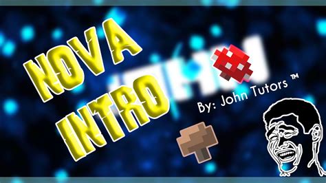 Nova Intro By John Tutors ™ Youtube