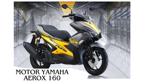 Edisi Terbaru Begini Keunggulan Motor Yamaha Aerox Desain Dan