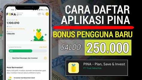 Cara Daftar Aplikasi Pina Ribu Bonus Pengguna Baru Aplikasi Pina