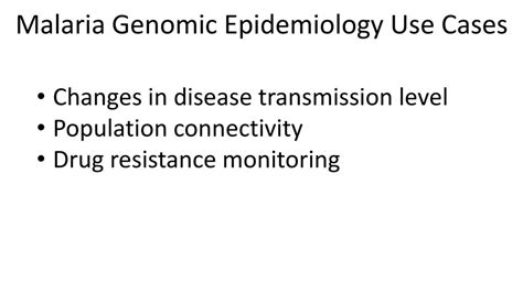 Fulfilling The Potential Of Genomic Epidemiology Of Malaria Ppt Download