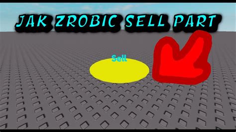 Jak zrobić sell part w roblox studio Poradnik YouTube